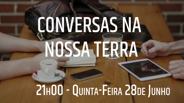 Conversas na Nossa Terra com Joaquim Rocha