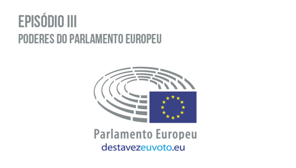 Somos Todos Europeus - Poderes do Parlamento Europeu