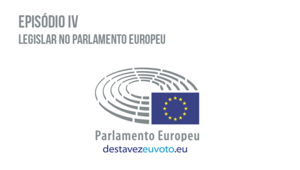 Somos Todos Europeus - Legislar no Parlamento Europeu