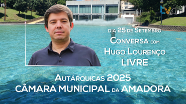 Autárquicas 2025: Conversa com Hugo Lourenço - LIVRE