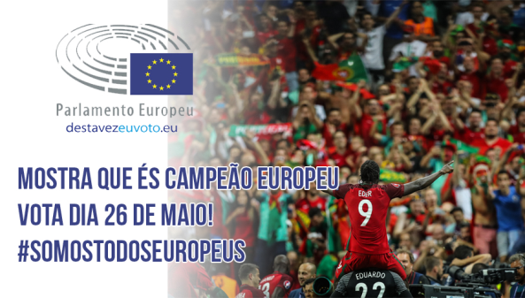 #SomosTodosEuropeus - Vote dia 26 de Maio!