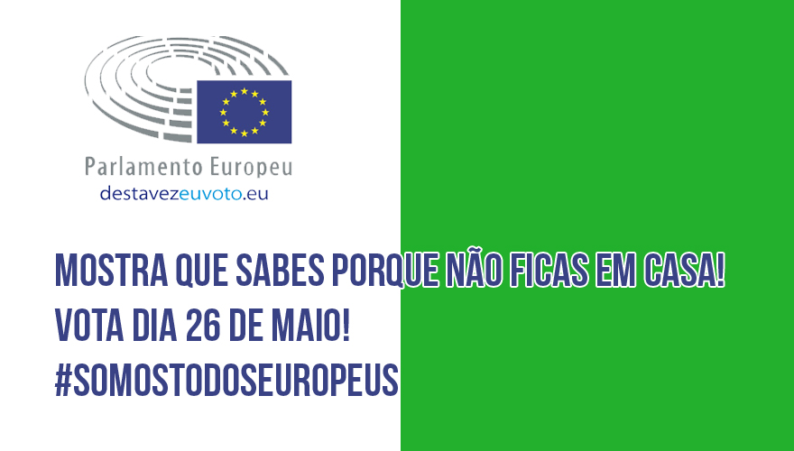 #SomosTodosEuropeus - Vote dia 26 de Maio!